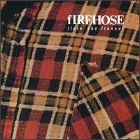 Firehose : Flyin' the Flannel